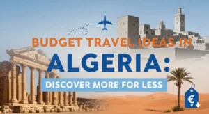 Budget Travel Ideas in Algeria