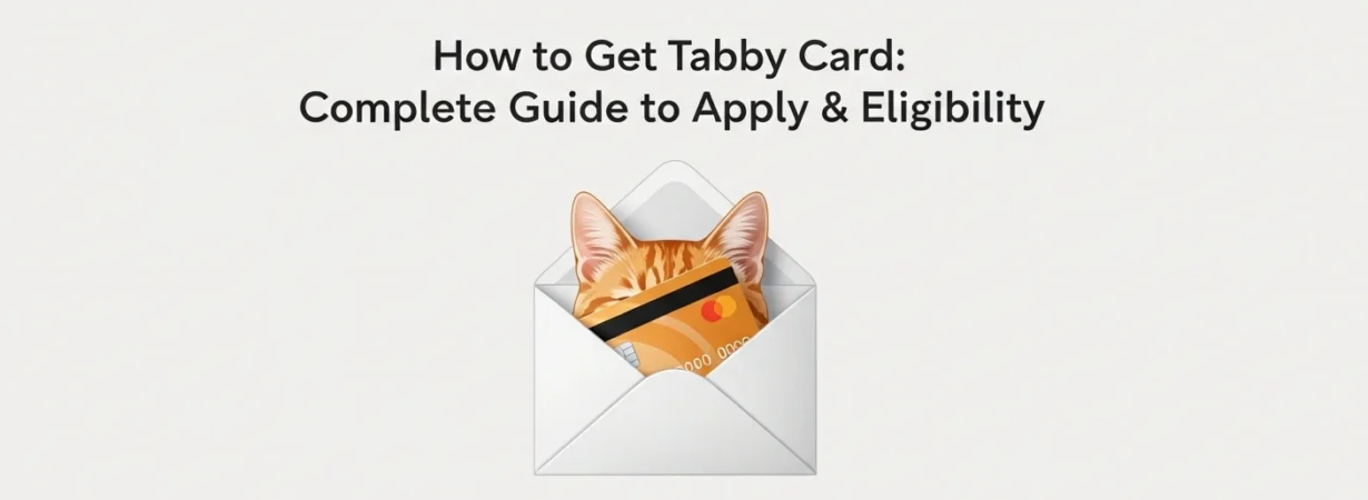 How to Get Tabby Card Complete Guide to Apply & Eligibility