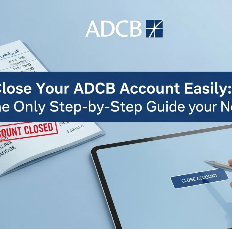 How to Close the ADCB Account