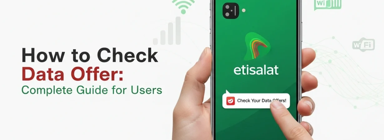 How to Check Etisalat Data Offer Complete Guide for  Users