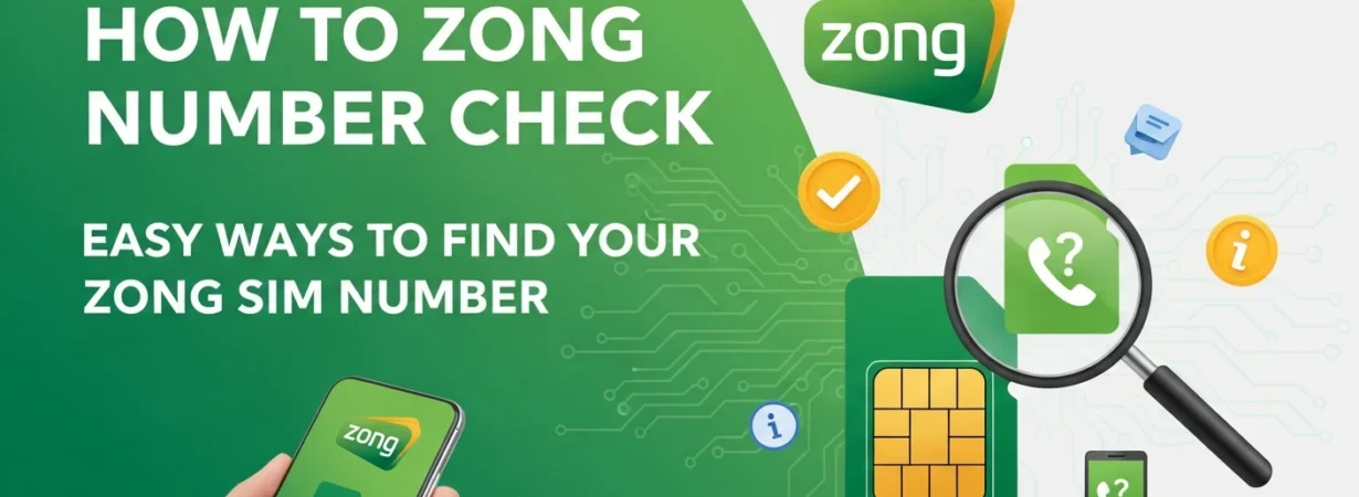 How to Zong Number Check Easy Ways to Find Your Zong SIM Number