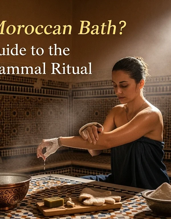 What Is a Moroccan Bath A full-blown guide to the traditional Hammam Ritual