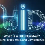 What Is a UID Number Meaning, Types, Uses, and Complete Guide